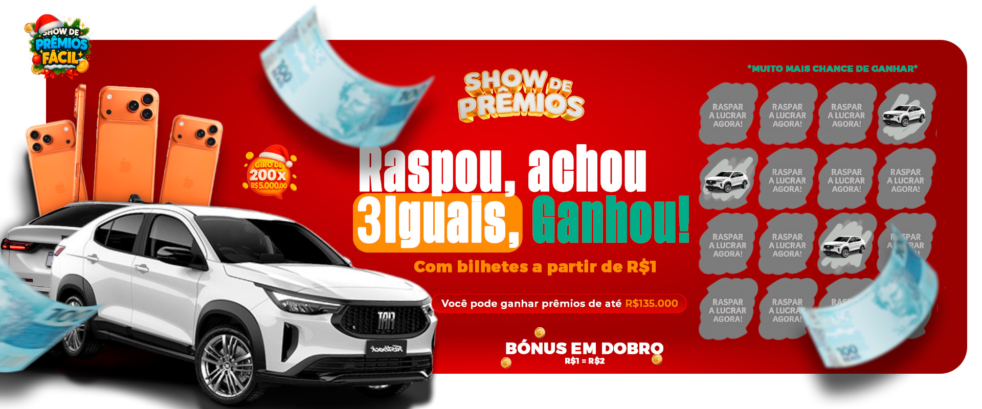 Raspou, achou 3 iguais, Ganhou! Prêmios até R$25.000